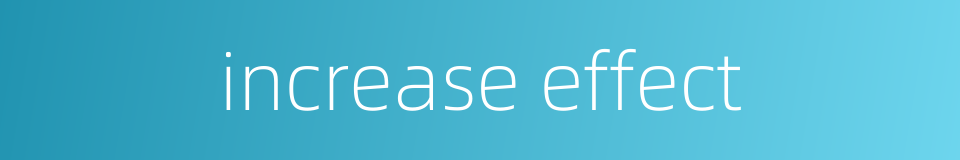 increase effect的同义词