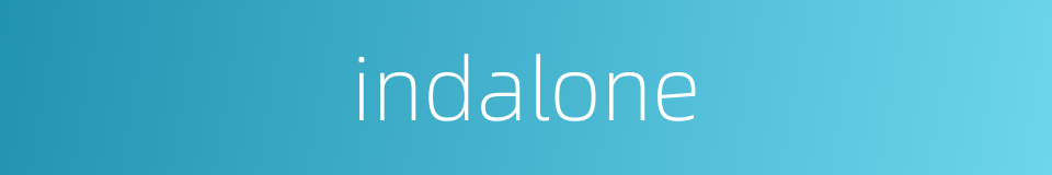 indalone的同义词