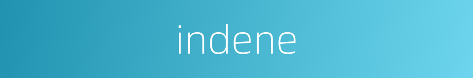 indene的同义词