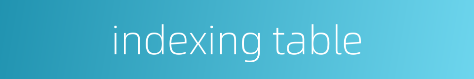indexing table的同义词