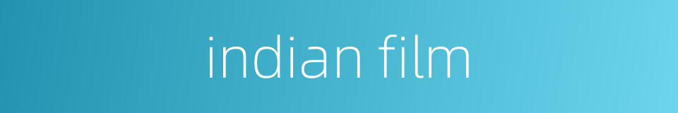 indian film的同义词