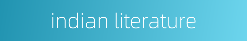 indian literature的同义词