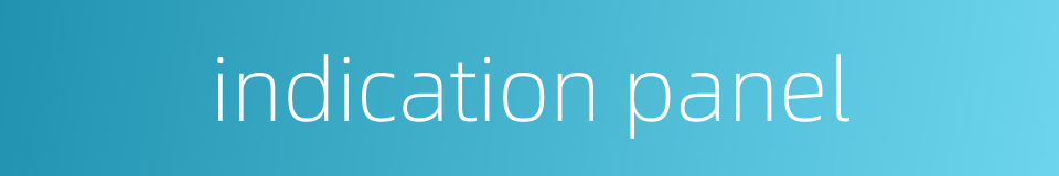 indication panel的同义词