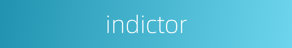 indictor的同义词