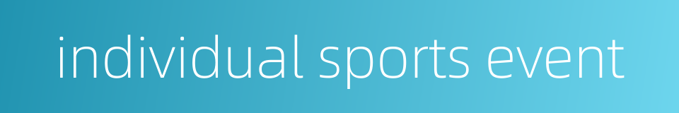 individual sports event的同义词