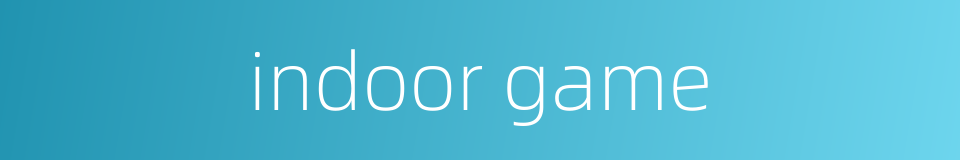 indoor game的同义词