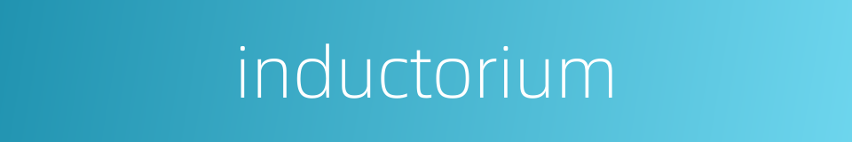 inductorium的同义词