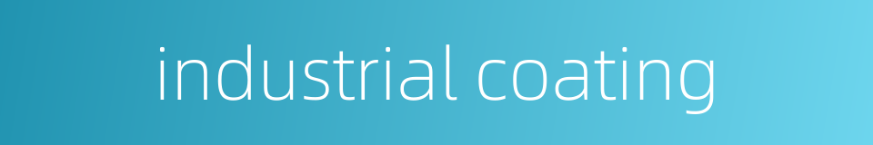 industrial coating的同义词