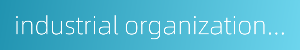 industrial organizational psychology的同义词