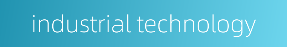 industrial technology的同义词