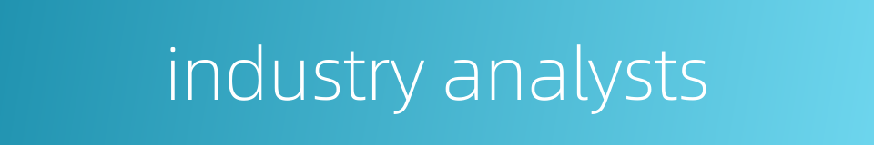 industry analysts的同义词