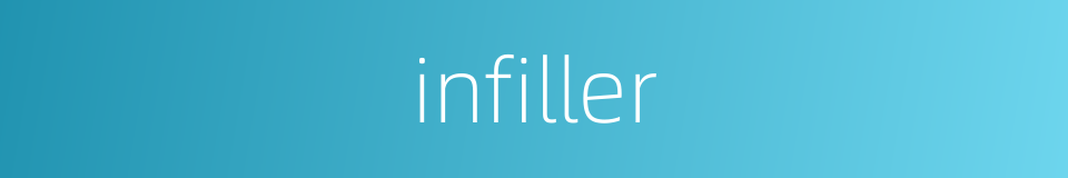 infiller的同义词