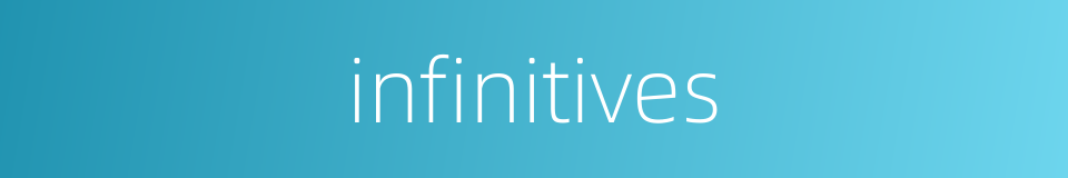 infinitives的同义词