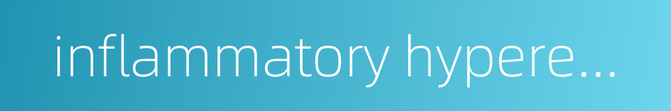 inflammatory hyperemia的同义词