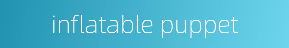 inflatable puppet的同义词