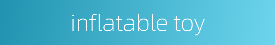 inflatable toy的同义词