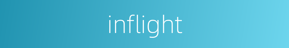 inflight的同义词