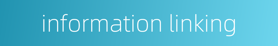 information linking的同义词