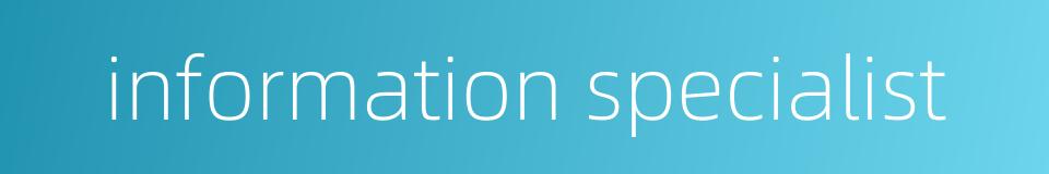 information specialist的同义词