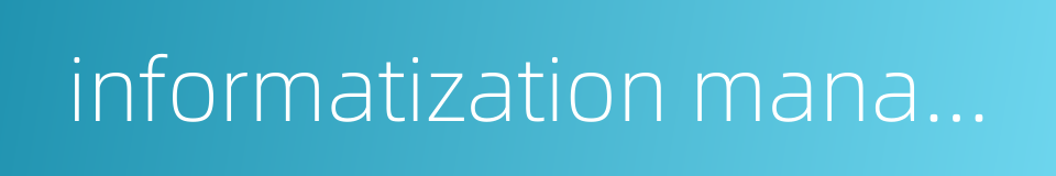 informatization management的同义词