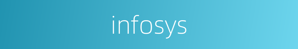 infosys的同义词