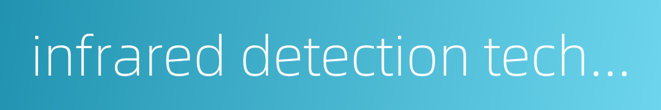 infrared detection technique的同义词