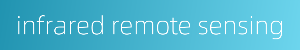 infrared remote sensing的同义词