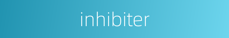 inhibiter的同义词