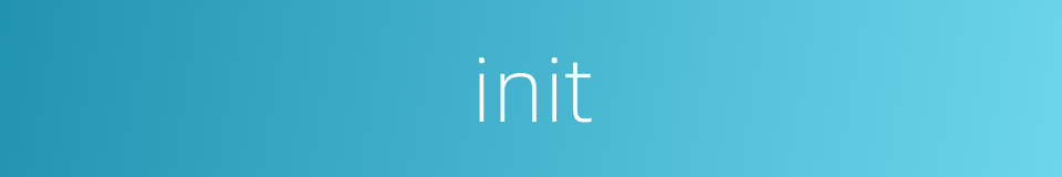 init的同义词