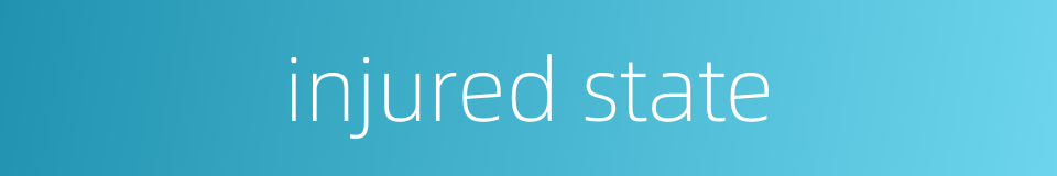 injured state的同义词