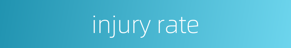 injury rate的同义词