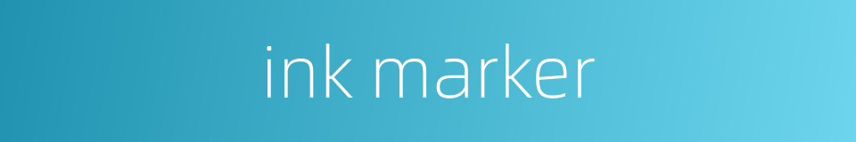 ink marker的同义词