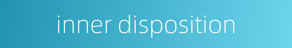 inner disposition的同义词