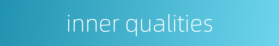 inner qualities的同义词