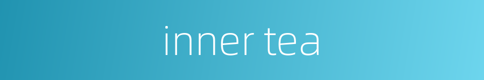 inner tea的同义词