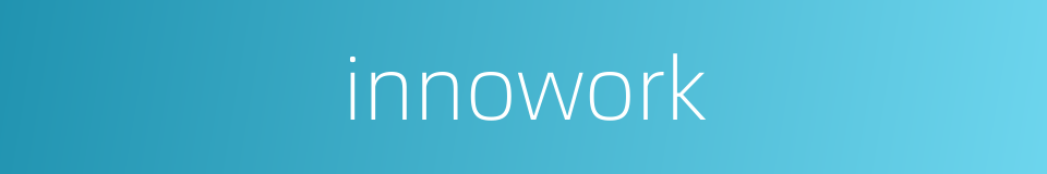 innowork的同义词