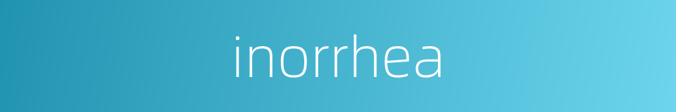inorrhea的同义词