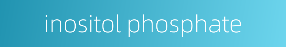 inositol phosphate的同义词