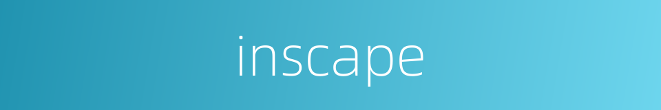 inscape的意思