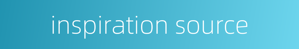 inspiration source的同义词