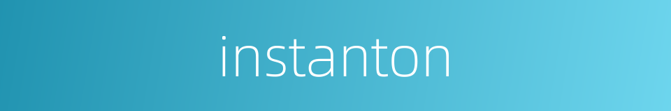 instanton的同义词