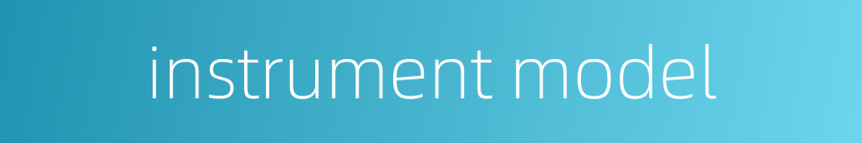 instrument model的同义词