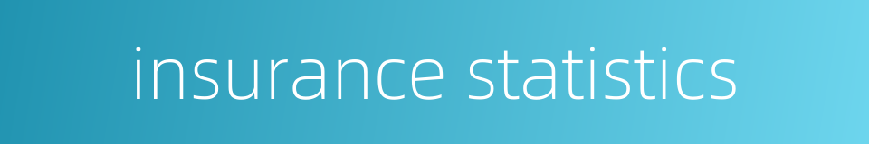 insurance statistics的同义词
