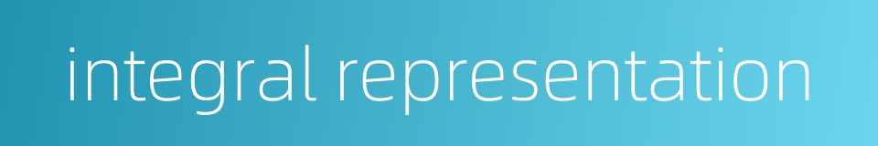 integral representation的同义词