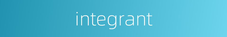 integrant的同义词