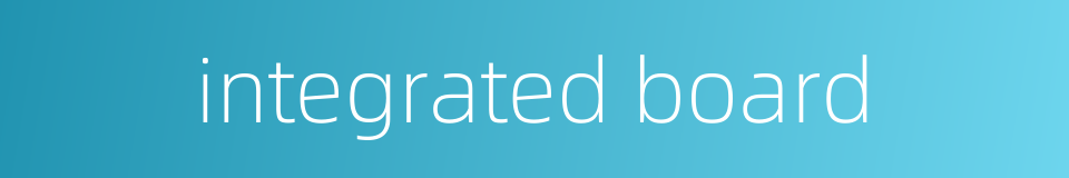 integrated board的同义词