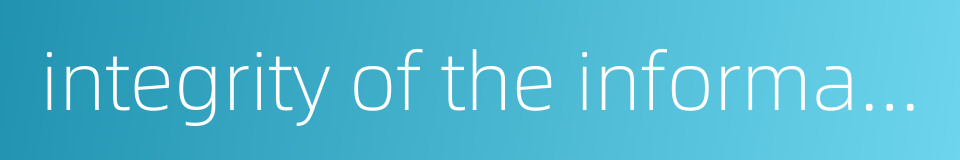 integrity of the information的同义词