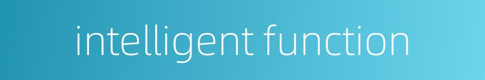 intelligent function的同义词