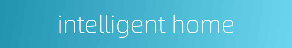 intelligent home的同义词
