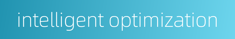 intelligent optimization的同义词